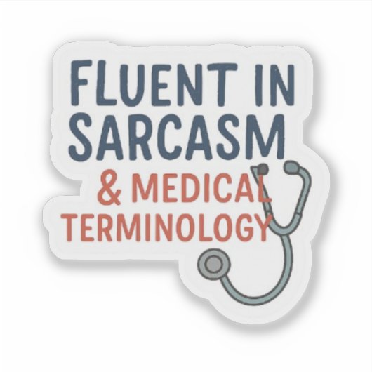 Nurse - Fluent in Sarcasm シール (正面)