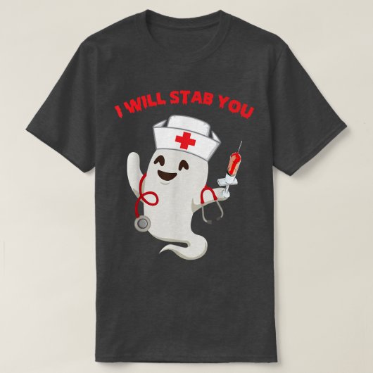 Nurse ghost I will stab you funny Halloween Gifts Tシャツ (デザイン正面)