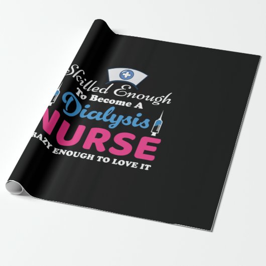 Nurse Gift A Dialysis Nurse Crazy ラッピングペーパー (アンロールド)