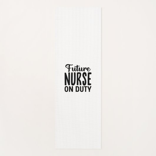 Nurse Gift Future Nurse On Duty ヨガマット (正面)