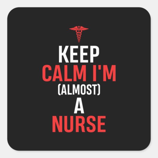 Nurse Gift | Keep Calm I Am A Nurse スクエアシール (正面)