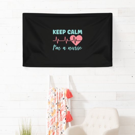 Nurse Gift | Keep Calm I Am A Nurse 横断幕 (インサイチュ)
