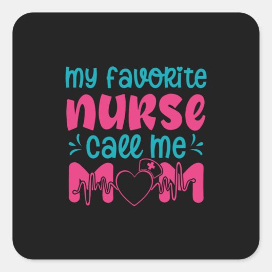 Nurse Gift | My Favorite Nurse Care Me Mom スクエアシール (正面)