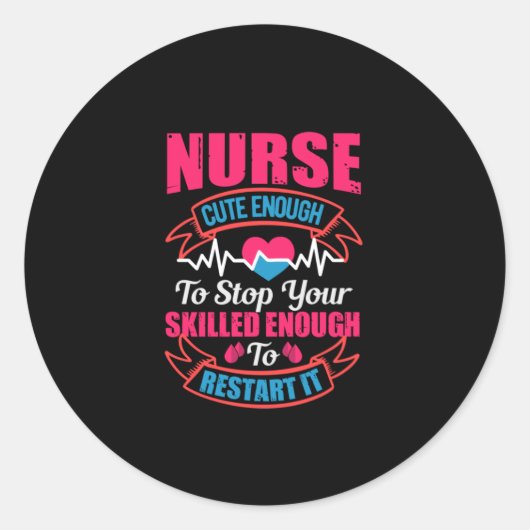 Nurse Gift | Nurse Cute Enough To Stop You ラウンドシール (正面)