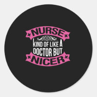 Nurse Gift | Nurse Kind Of Like A Doctor