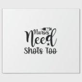 Nurse Gift Nurses Need Shots Too ラッピングペーパー (フラット)