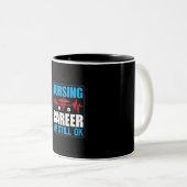 Nurse Gift | Nursing Career I Am Still Ok ツートーンマグカップ (正面右)