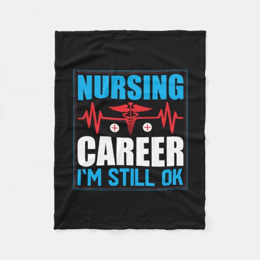 Nurse Gift | Nursing Career I Am Still Ok フリースブランケット (正面)