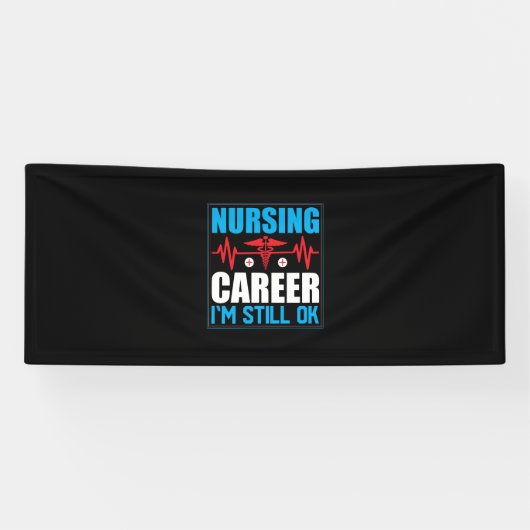 Nurse Gift | Nursing Career I Am Still Ok 横断幕 (横)