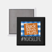 Nurse Life Back &amp; Body Hurts Nurses Funny Heal マグネット (正面/裏面)
