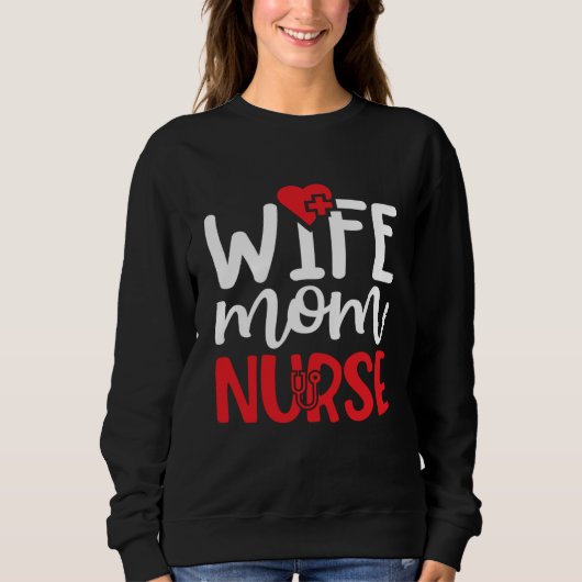 Nurse Life merch Wife Mom Nurse スウェットシャツ (正面)