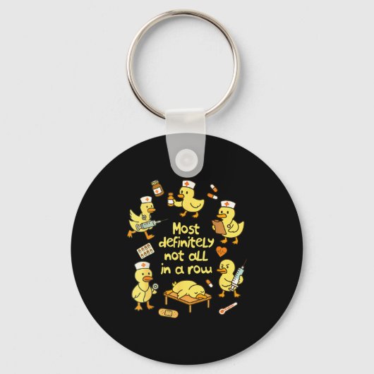 Nurse Life Nursing Duck Most Definitely Not All In キーホルダー (正面)