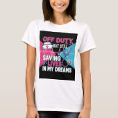 Nurse off Duty“ T-Shirt – Lustiges Shirt Tシャツ (正面)