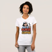 Nurse Powered by Coffee T-shirt Tシャツ (正面フル)