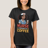 Nurse Powered by Coffee T-shirt Tシャツ (正面)