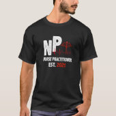 Nurse Practitioner Est 2021 Nursing NP Grad Studen Tシャツ (正面)