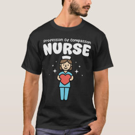 NURSE - PROFESSION OF COMPASSION Tシャツ