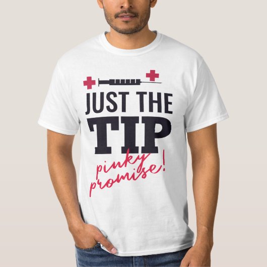 nurse quote "just the tip pinky promise" Gift Tシャツ (正面)