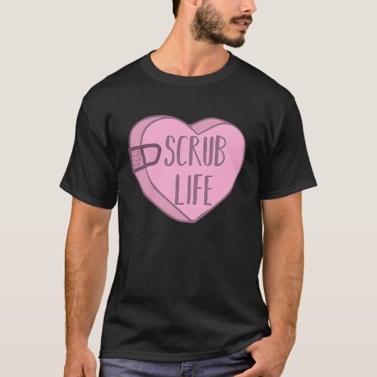 Nurse Scrub Life Valentines Day Candy Heart Tシャツ (正面)