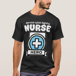 NURSE - SERVICE WITH DIGNITY Tシャツ