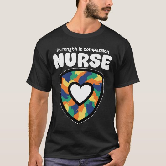 NURSE - STRENGTH IS COMPASSION  Tシャツ (正面)