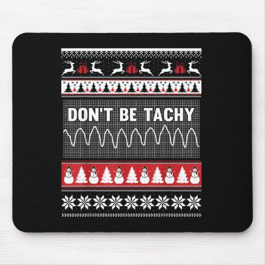 Nurse Ugly Christmas Sweater - Don't Be Tachy マウスパッド (正面)