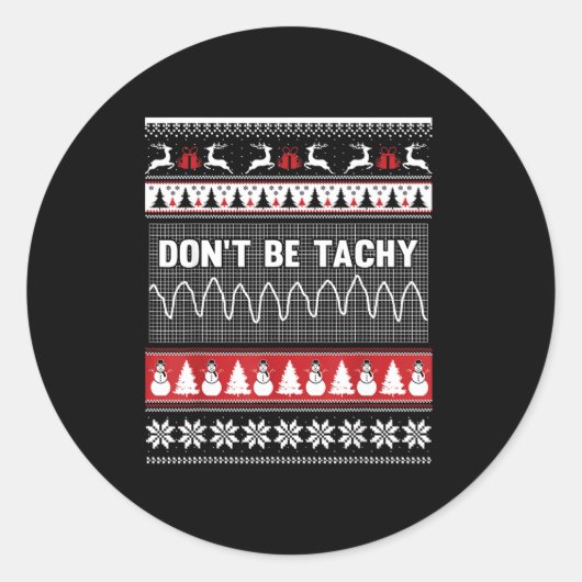 Nurse Ugly Christmas Sweater - Don't Be Tachy  ラウンドシール (正面)