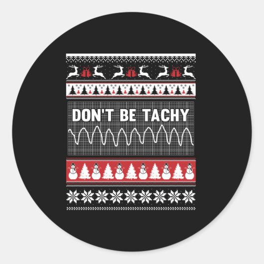Nurse Ugly Christmas Sweater - Don't Be Tachy Long ラウンドシール (正面)