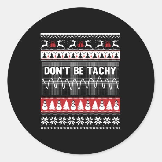 Nurse Ugly Christmas Sweater - Don't Be Tachy Swea ラウンドシール (正面)