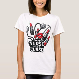 Nurse with a Curse | Fun Lipstick Nurse T-Shirt Tシャツ