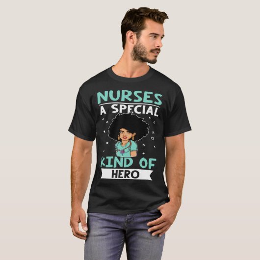 Nurses A Special Kind Of Hero Tシャツ (正面フル)