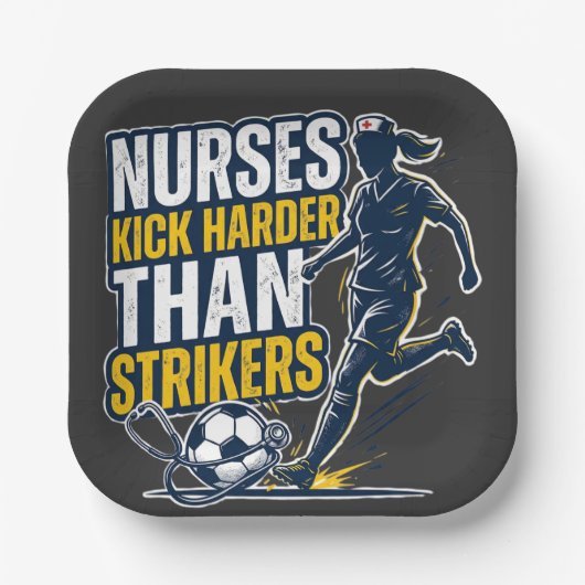 Nurses Kick Harder Than Strikers ペーパープレート (正面)