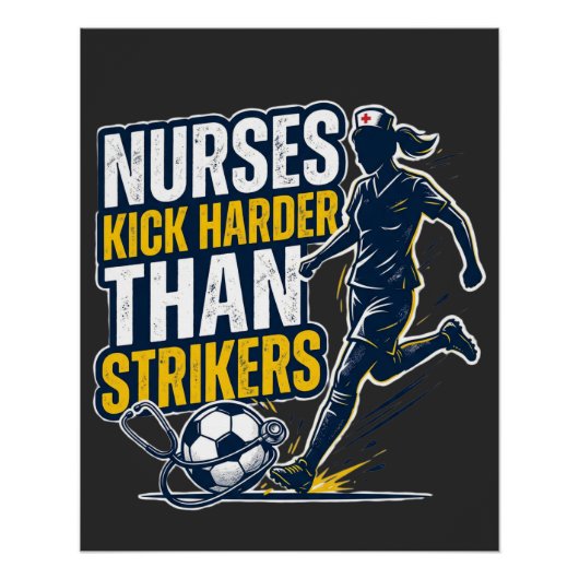 Nurses Kick Harder Than Strikers ポスター (正面)