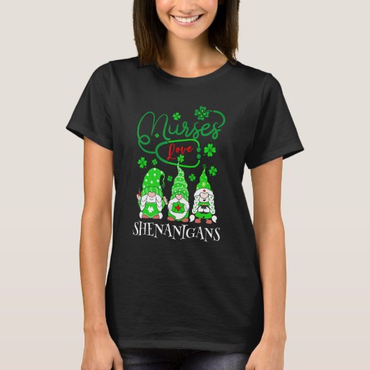 Nurses Love Shenanigans Funny Gnomes Nurse St Patr Tシャツ (正面)