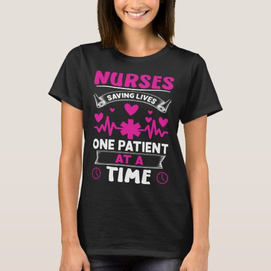 Nurses Saving Lives One Patient at a Time Tシャツ (正面)