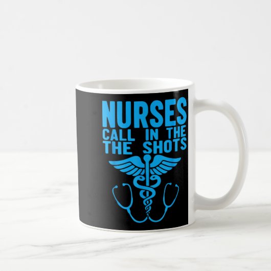 Nurses We Call The Shots Nurse Funny Nursing Cna R コーヒーマグカップ (右)