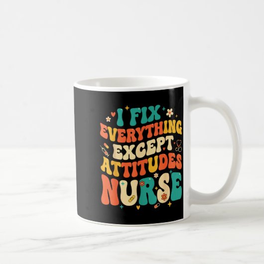 Nursing Humor Retro Groovy I Fix Everything Except コーヒーマグカップ (右)