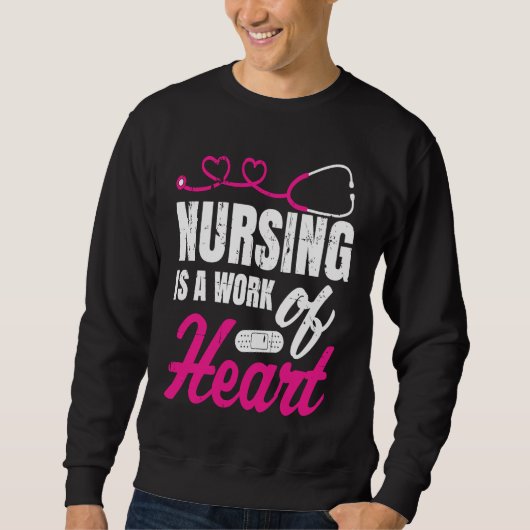 Nursing Is A Work Of Heart Nurse Nurses Student スウェットシャツ (正面)