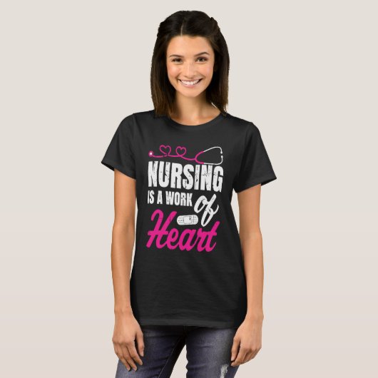 Nursing Is A Work Of Heart Nurse Nurses Student Tシャツ (正面フル)