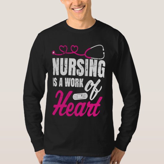 Nursing Is A Work Of Heart Nurse Nurses Student Tシャツ (正面)