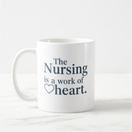 Nursing is a Work of Heart Personalized Gift コーヒーマグカップ