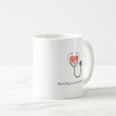 Nursing Is A Work Of Heart Stethoscope Coffee Mug  コーヒーマグカップ (正面右)