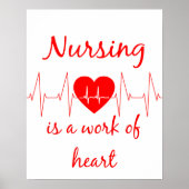 Nursing is a work of the Heart Inspirational Quote ポスター (正面)