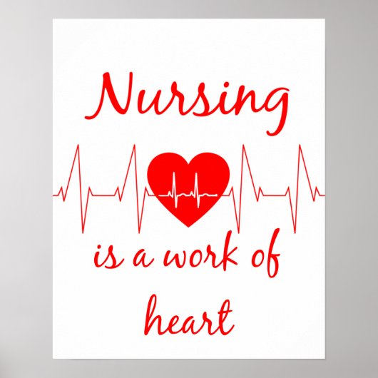 Nursing is a work of the Heart Inspirational Quote ポスター (正面)