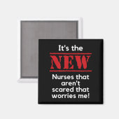 Nursing Quote It's The New Nurses That E Me Rn Dnp マグネット (正面/裏面)