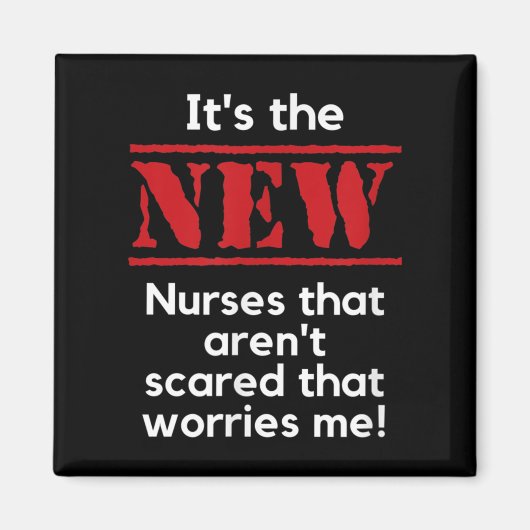 Nursing Quote It's The New Nurses That E Me Rn Dnp マグネット (正面)