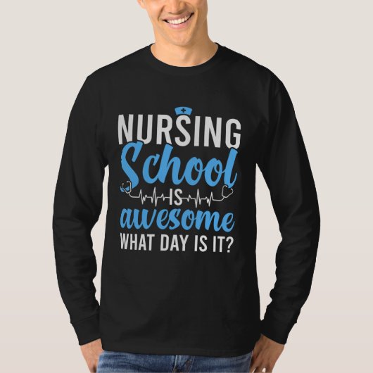 Nursing School Is Awesome Future Nurse Nursing Stu Tシャツ (正面)