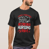 Nursing Student I will go to Nursing School Gradua Tシャツ (正面)