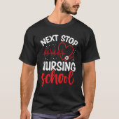 Nursing Student Next Stop Nursing School Graduate Tシャツ (正面)