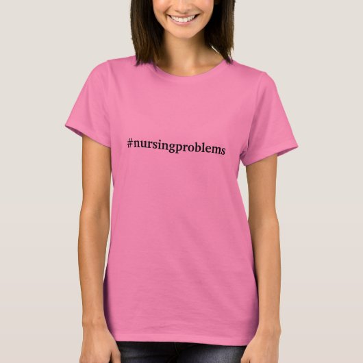#nursingproblems tシャツ (正面)